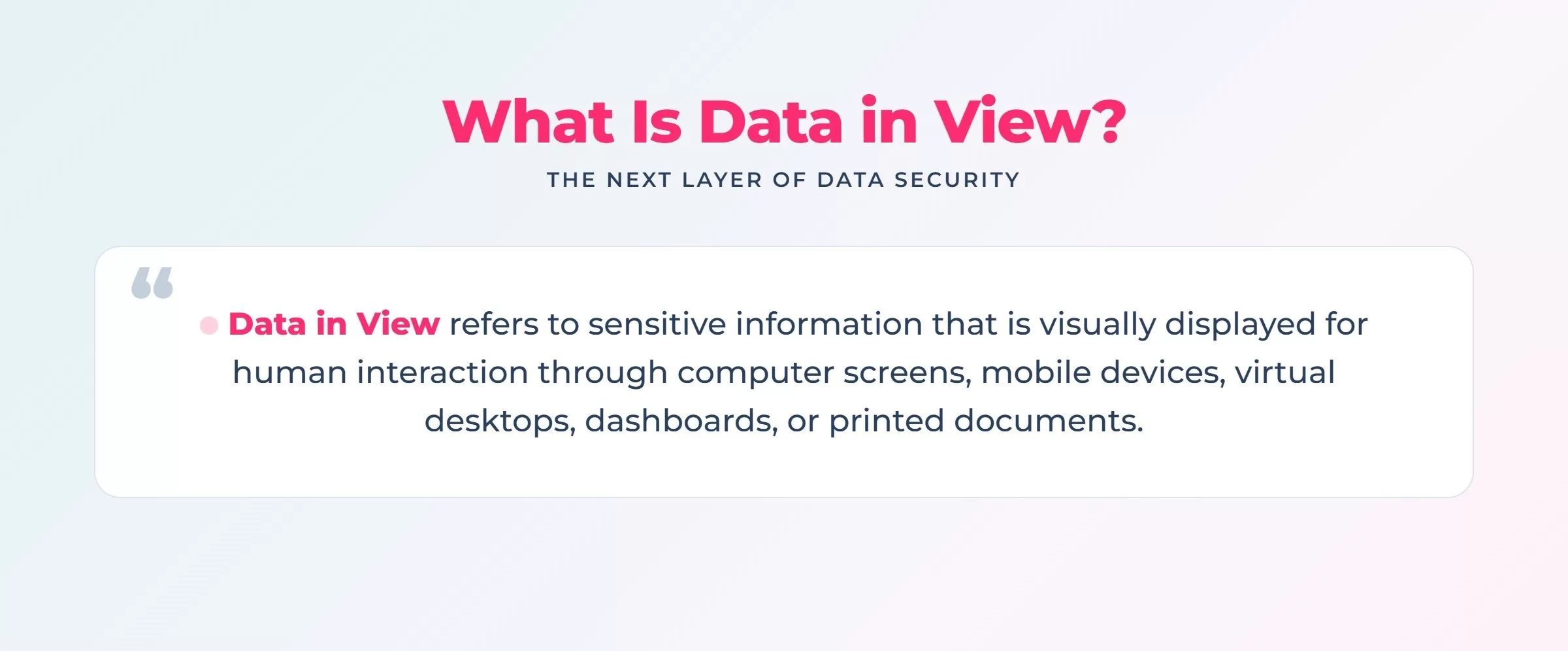 What Is Data in View? Understanding the Next Layer of Data Security 2 Data-in-View-Definition
